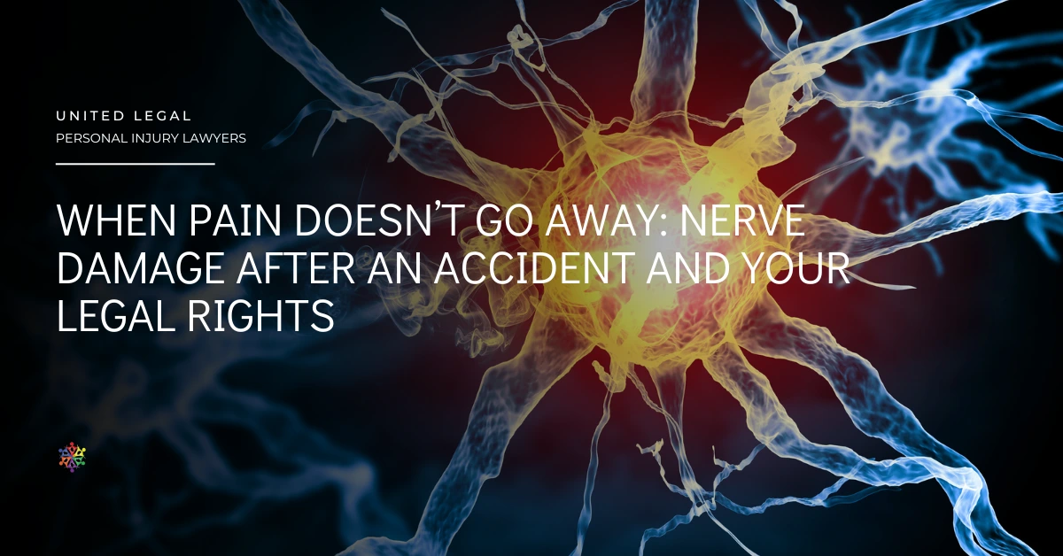 When Pain Doesn’t Go Away Nerve Damage After an Accident and Your Legal Rights